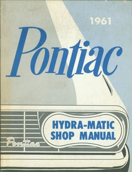 Item #63-3358 1961 Pontiac Hydra-Matic Shop Manual. General Motors, Michigan Pontiac