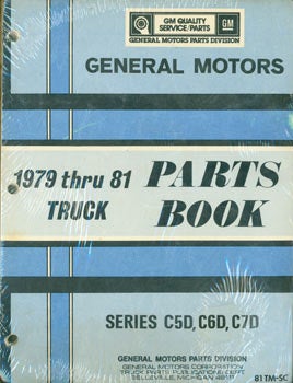 Item #63-3359 General Motors 1979 thru 81 Truck Parts Book. Series C5D, C6D, C7D. 81 TM-SC....