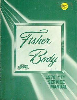 Item #63-3360 1970 "F" Fisher Body Service Manual. General Motors, Michigan Detroit