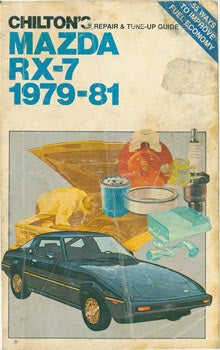 Item #63-3407 Chilton's Repair & Tune-Up Guide. Mazda RX-7. 1979 - 81. Chilton Book Company, Lance A. Ealey, PA Radnor.