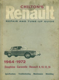 Item #63-3410 Chilton's Repair & Tune-Up Guide for the Renault. Second Edition, Illustrated. 1964...
