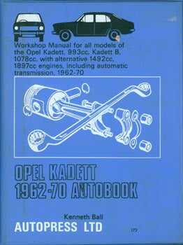 Item #63-3419 Opel Kadett 1962 - 1970 Autobook. Workshop Manual. Autopress Ltd., Kenneth Ball, England Brighton.