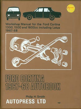 Item #63-3423 Ford Cortina, 1300, 1500, and 1600 cc including Lotus 1967-1968. Autobook. Workshop Manual. Autopress Ltd., Philip H. Smith, England Brighton.