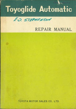 Item #63-3431 Toyoglide Automatic Repair Manual. Toyota Motor Corporation, Japan Haruhi-mura