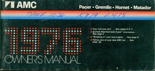 Item #63-3602 Owner's Manual AMC Pacer Gremlin Hornet Matador 1976. American Motors Corporation,...
