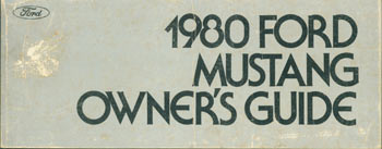 Item #63-3611 1980 Ford Mustang Owner's Guide. Ford Motor Company, MI Detroit.