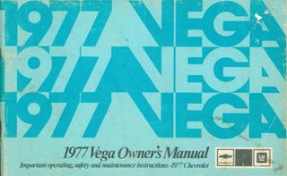 Item #63-3621 1977 Vega Owner's Manual. Chevrolet. Important Operating, Safety, and Maintenance...