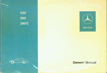 Item #63-3636 Mercedes Benz Service. 220, 280, 280C Owner's Manual. 114 A. Daimler-Benz AG, Germany Stuttgart.
