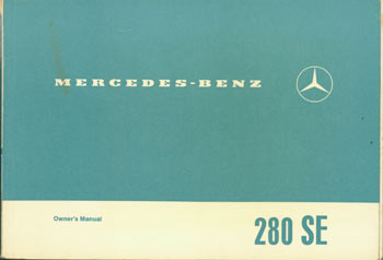 Item #63-3637 Mercedes Benz Service. 280E Owner's Manual. Daimler-Benz AG, Germany Stuttgart.