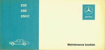 Daimler-Benz AG (Stuttgart, Germany) - Mercedes Benz Service. 220, 250, 250c Maintenance Booklet. 114a
