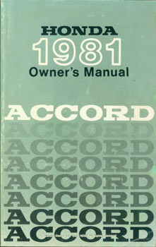 Item #63-3654 Honda Accord 1981 Owner's Manual. Honda Motor Co, Japan Tokyo