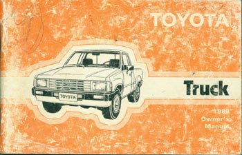 Item #63-3655 Toyota Truck 1985 Owner's Manual. Toyota Motor Co, Japan Tokyo.
