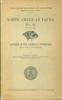 Item #63-3679 Revision of the American Chipmunks (Genera Tamias and Eutamias). North American Fauna. No. 52. Arthur Holmes Howell, United States Department of Agriculture.