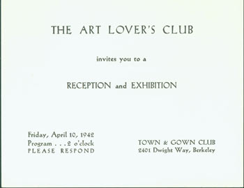 Item #63-3780 The Art Lover's Club Invites you to a Reception and Exhibition, Friday, April 10, 1942. Art Lover's Club, CA Berkeley.