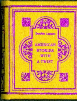 Item #63-4399 American Stories with a Twist. 1987. Zenobia Lapeyre