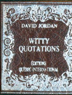 Item #63-4424 Witty Quotations. David Jordan