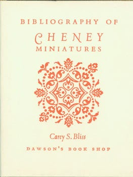 Item #63-4495 Bibliography of Cheney Miniatures. Carey S. Bliss