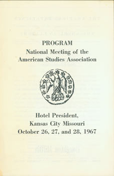 Item #63-4863 Program: National Meeting of the American Studies Association. Hotel President, Kansas City Missouri, October 26-28, 1967. American Studies Association.