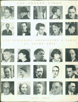 Item #63-5373 Les Annes Vingt. Les Ecrivains Americains a Paris et Leur Amis. 1920-1930....