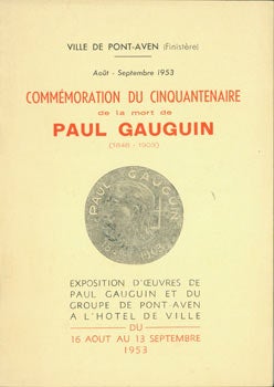 Item #63-5384 Commemoration du Ceinquantenaire de la Mort de Paul Gauguin (1848-1903). Exhibition Catalogue, Ville de Pont-Aven, 16 Aout - 13 Septembre 1953. First Edition. Paul Gauguin, Theophile Briant, L'Ecole de Pont-Aven, intr.