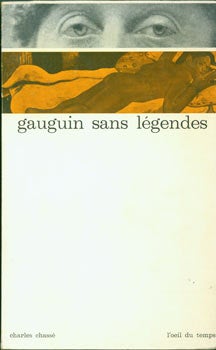 Item #63-5386 Gauguin sans Legendes. Paul Gauguin, Charles Chasse