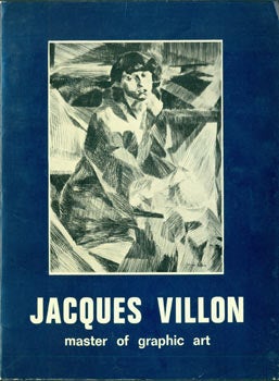 Item #63-5388 Jacques Villon. Master of Graphic Art, 1875-1963. Jacques Villon, International...