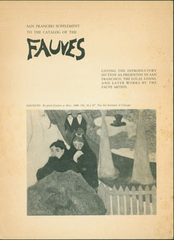 Item #63-5392 San Francisco Supplement to the Catalog of the Fauves. Listing The Introductory...