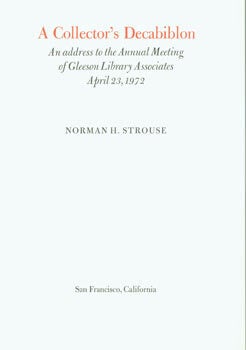 Item #63-5422 A Collector's Decabiblon. An Address to the Annual Meeting of Gleeson Library...