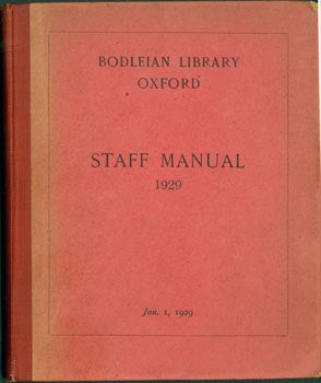 Item #63-5434 Bodleian Library Oxford. Staff Manual, 1929. Oxford University Bodleian Library