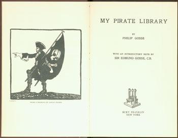 Item #63-5437 My Pirate Library. Philip Gosse, Sir Edmund Gosse, intr.