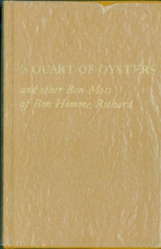 Item #63-5444 A Quart Of Oysters and Other Bon Mots of Bon Homme Richard. Series: Typophile monographs, 99.; Printing Week Library of Benjamin Franklin.; Keepsake. Benjamin Franklin, Charles V. Morris.