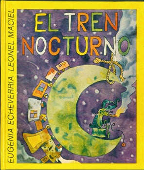 Item #63-5645 El Tren Nocturno. Presentation Copy to Ernesto de Soto Signed by the illustrator...