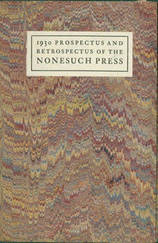 Item #63-5656 1930 Prospectus And Retrospectus Of The Nonesuch Press. Nonesuch Press