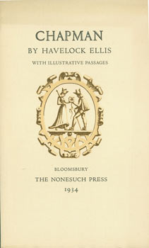 Item #63-5673 Prospectus for Chapman By Havelock Ellis, With Illustrative Passages. (This is a prospectus for a book, not the book itself). Nonesuch Press, Havelock Ellis, George Chapman.