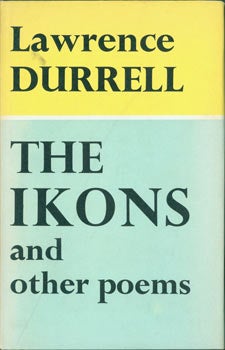 Item #63-5747 The Ikons and other poems. First Edition Signed by author on title page. Lawrence Durrell.