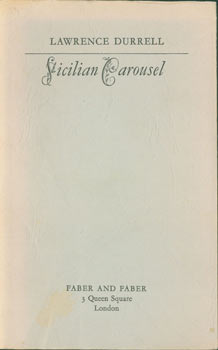 Item #63-5759 Sicilian Carousel. Advance Copy First Edition Signed dedication by author on title page to Jeremy Mallinson. Lawrence Durrell.