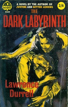 Item #63-5816 The Dark Labyrinth. First Ace Books Edition, with Signed Dedication by Durrell to Jeremy Mallinson, on verso of title page. Lawrence Durrell.