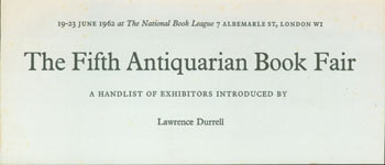 Item #63-5818 The Fifth Antiquarian Book Fair. 19-23 June, 1962, at The National Book League. A Handlist of Exhibitors Introduced by Lawrence Durrell. National Book League, Lawrence Durrell, intr.