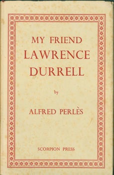 Item #63-5832 My Friend Lawrence Durrell. With Bibliography by Bernard Stone. With signed...