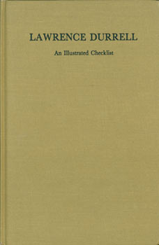 Item #63-5838 Lawrence Durrell: An Illustrated Checklist. Signed by Lawrence Durrell & Jeremy Mallinson inside cover. James A. Brigham, Alan G. Thomas.