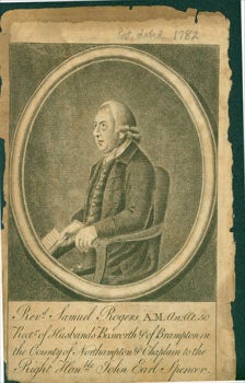 Item #63-5876 Engraving of Rev. Samuel Rogers, age 50. Rector of Husbands Bosworth of Brampton in the County of Northampton & Chaplain to the Right Honorable John Earl Spencer. 18th Century British Engraver.