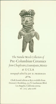 Plantin Press (Los Angeles); Jay D. Frierman (ed.) - Prospectus for the Natalie Wood Collection of Pre-Columbian Ceramics from Chupicuaro, Guanajuato, Mexico at Ucla. (This Is the Prospectus for a Book, Not the Book Itself)
