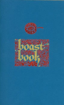 Item #63-6045 Boast Book Containing Herein Its Philosophy, HIstory, Some Recipes, and a piece by...