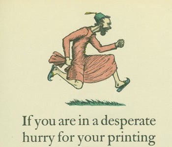 Philip Reed (Chicago) - If You Are in a Desperate Hurry for Your Printing