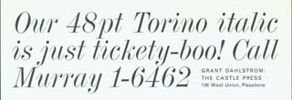 Item #63-6109 Our 48pt Torino italic is just tickety-boo! Grant Dahlstrom, CA Pasadena