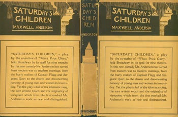 Item #63-6214 Saturday's Children. Dust Jacket for Original First Edition. Maxwell Anderson.
