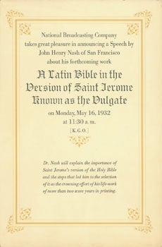 Item #63-6337 National Broadcasting Company takes great pleasure in announcing a Speech by John Henry Nash of San Francisco about his forthcoming work A Latin Bible In The Version Of Saint Jerome Known As The Vulgate. John Henry Nash, printer.