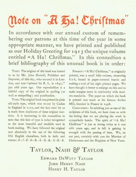 Item #63-6344 Note On "A Ha! Christmas": this book of Christmas is a sound and good perswasion for gentlemen, and all wealthy men, to keepe a good Christmas. (This is a broadside & prospectus for a book, not the book itself). John Henry Nash Edward DeWitt Taylor, Henry H. Taylor, printers.