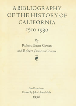 Item #63-6345 John Henry Nash announces A bibliography of the history of California, by Robert Ernest Ernest Cowan and Robert Granniss Cowan. (This is the Prospectus for a book, not the book itself). John Henry Nash, printer.