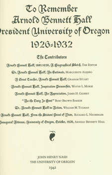 Item #63-6360 To Remember Arnold Bennett Hall, President University of Oregon, 1926 - 1932. Numbered 84 [of 100]. Henry D. Sheldon, John Henry Nash.